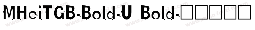 MHeiTGB-Bold-U Bold字体转换